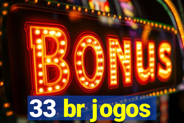 33 br jogos